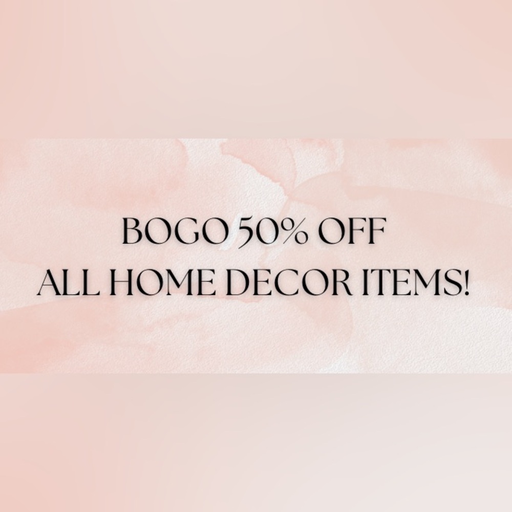 BUY 1 HOME DECOR ITEM, GET THE 2ND ITEM 50% OFF! 🏠